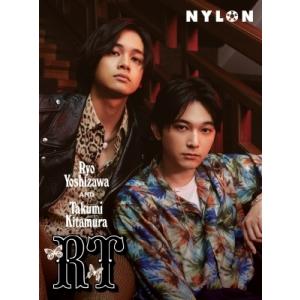 RYO YOSHIZAWA＆TAKUMI KITAMURA NYLON SUPER VOL.10 / NYLON JAPAN編集部  〔雑誌〕