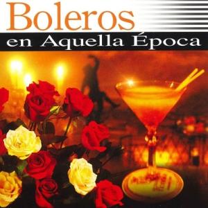 オムニバス(コンピレーション) / Boleros En Aquella Epoca:  あの頃のボ...