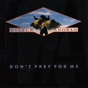 Little Angels / Don't Prey For Me  国内盤 〔CD〕