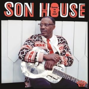 Son House / Forever On My Mind (アナログレコード) 〔LP〕 