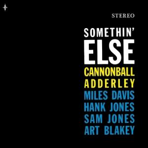 Cannonball Adderley キャノンボールアダレイ / Somethin' Else (180グラム重量盤レコード＋イエロー ヴァイナル仕様 / 7