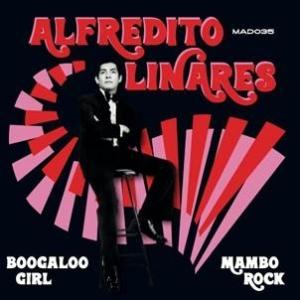 Alfredito Linares / Boogaloo Girl  /  Mambo Rock (...