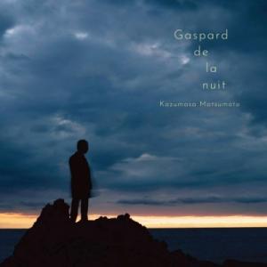 ピアノ作品集 / 『夜のガスパール〜ラヴェル、フランク、ラモー』　松本和将 国内盤 〔CD〕