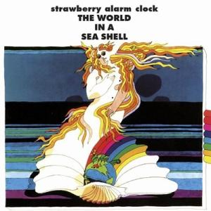 Strawberry Alarm Clock / World In A Sea Shell 輸入盤