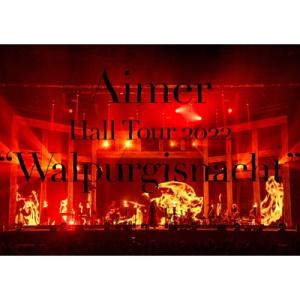Aimer エメ / Aimer Hall Tour 2022 ”Walpurgisnacht” L...