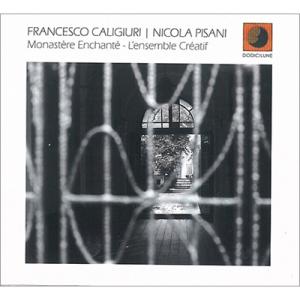 Francesco Caligiuri / Nicola Pisani / Monastere Enchante:  L'ensemble Creatif 輸入盤