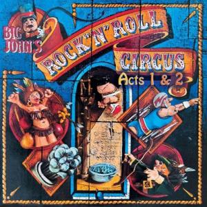 Big John's Rock'n Roll Circus / Acts 1 And 2 輸入盤