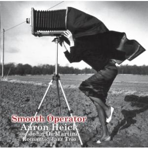 Aaron Heik/Romantic Jazz Trio  / Smooth Operator (180グラム重量盤レコード / Venus Hyper Magnum Sound)  〔LP〕｜hmv
