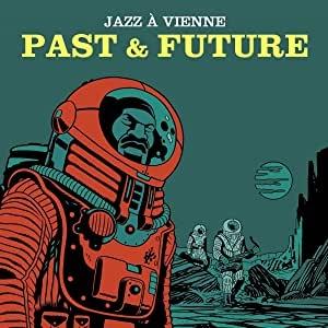 オムニバス / Jazz A Vienne - Past  &  Future