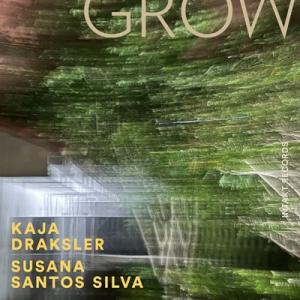 Kaja Draksler / Susana Santos Silva / Grow 輸入盤
