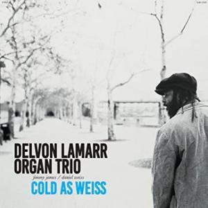 Delvon Lamarr Organ Trio / Cold As Weiss
