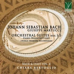 Bach, Johann Sebastian バッハ / 管弦楽組曲第1番 第2番 第3番〜マルトゥッチ編曲ピアノ版 キアーラ ベルトリ
