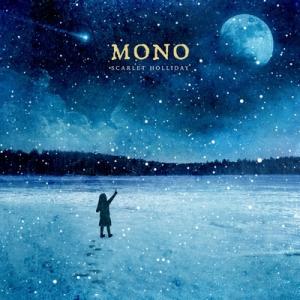 MONO モノ / Scarlet Holliday