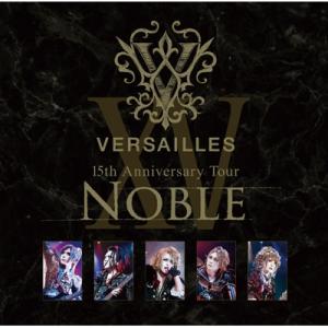 Versailles ベルサイユ / 15th Anniversary Tour -NOBLE- (...