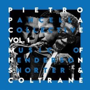 Pietro Pancella / Vol.1 Music Of Henderson,  Shorter  &  Coltrane 輸入盤