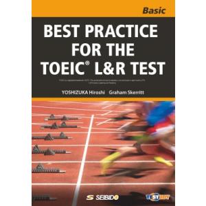 BEST PRACTICE FOR THE TOEIC L &amp; R TEST -Basic-《TES...