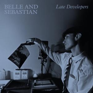 Belle And Sebastian ベルアンドセバスチャン / Late Developers ...
