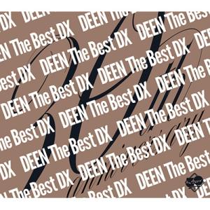 DEEN ディーン / DEEN The Best DX 〜Basic to Respect〜 【初...
