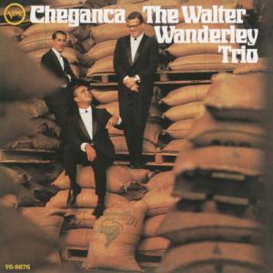 Walter Wanderley ワルターワンダレィ / Cheganca 国内盤 〔SHM-CD〕