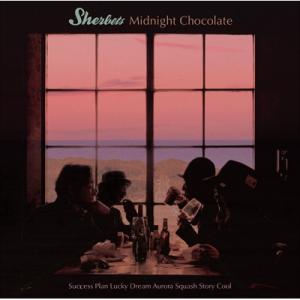 Sherbets シャーベッツ / Midnight Chocolate  〔CD〕