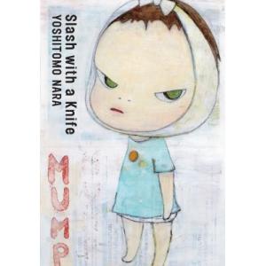 Slash with a Knife 新装版』 奈良美智 : 銀座 蔦屋書店 - 通販