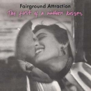 Fairground Attraction フェアグラウンドアトラクション / First Of A...