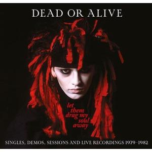 Dead Or Alive デッドオアアライブ / Let Them Drag My Soul Aw...