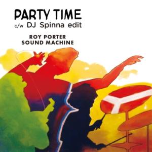 Roy Porter Sound Machine / Party Time  /  Party Ti...