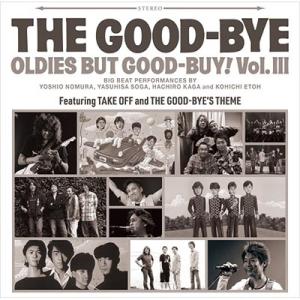 Good-bye グッバイ / Oldies But Good Buy! Vol.III 【初回限定...