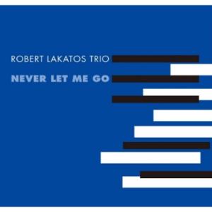 Robert Lakatos ロバートラカトシュ / Never Let Me Go（2枚組アナログ...