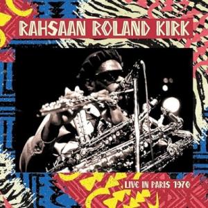 Rahsaan Roland Kirk / Live In Paris 1970 (2枚組アナログレ...