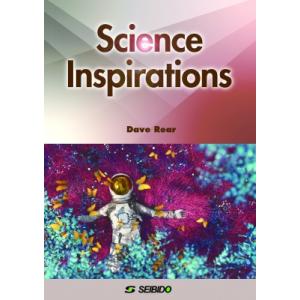 Science Inspirations  /  未来を創る科学の英知 / Dave Rear  〔...