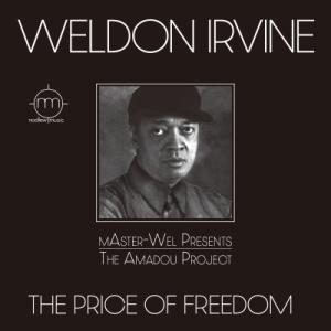 Weldon Irvine ウェルドンアービン / The Price of Freedom 国内盤...