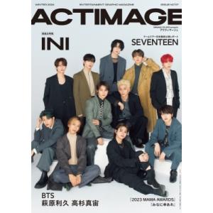 ACTIMAGE (アクティマージュ) Vol.7【表紙：INI】 QLAP! (クラップ) 202...