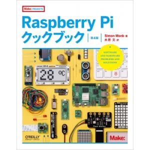 Raspberry　Piクックブック Make: PROJECTS / Simon Monk  〔本...