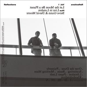 Steve Gunn / David Moore / Reflections Vol. 1:  Le...