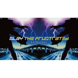 GLAY グレイ / THE FRUSTRATED Anthology (2CD+Blu-ray) ...