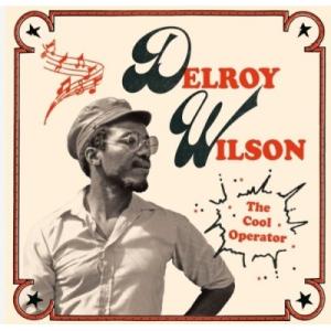 Delroy Wilson デルロイウィルソン / Cool Operator (2枚組アナログレコ...
