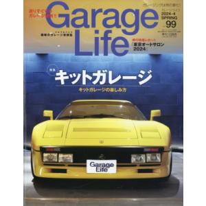 Garage Life (ガレージライフ) 2024年 4月号 / Garage Life編集部  ...