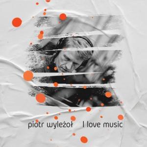 Piotr Wylezol / I Love Music 輸入盤 〔CD〕