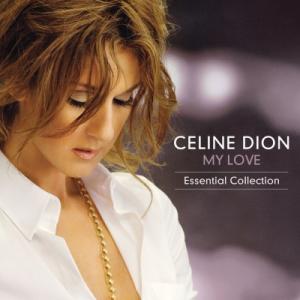 Celine Dion セリーヌディオン / My Love:  Essential Collect...