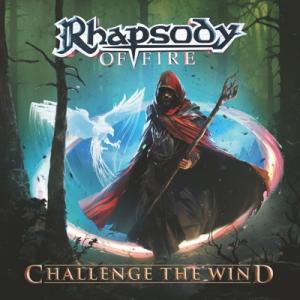 Rhapsody Of Fire ラプソティオブファイヤー / Challenge The Wind...