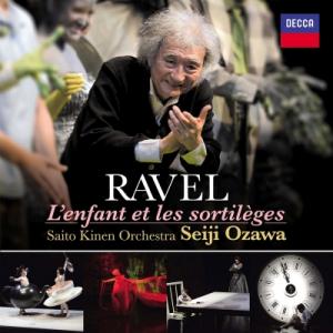 Ravel ラベル / 『子供と魔法』全曲　小澤征爾＆サイトウ・キネン・オーケストラ、イザベル・レナード、ジャ｜hmv