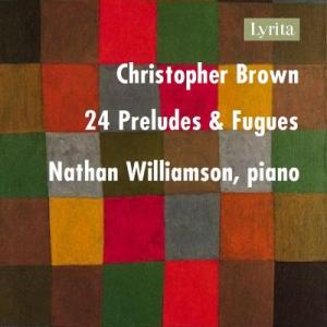 ブラウン、クリストファー （1943-） 24の前奏曲とフーガ、バロックリー ネイサンウィリアムソン （ピアノの商品画像