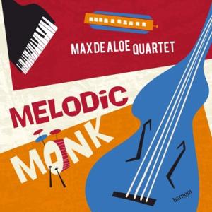 Max De Aloe / Melodic Monk 輸入盤 〔CD〕
