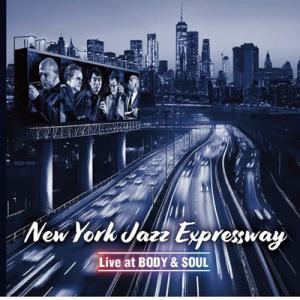 New York Jazz Expressway / Live At Body  &  Soul 国内盤 〔CD〕｜hmv