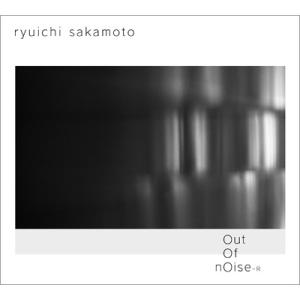 坂本龍一 サカモトリュウイチ / out of noise - R  〔CD〕