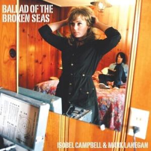 Isobel Campbell / Mark Lanegan / Ballad Of The Bro...