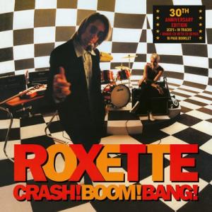 Roxette ロクセット / Crash! Boom! Bang!:  30th Annivers...