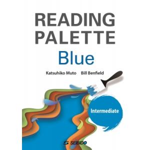 Reading Palette Blue -intermediate-  /  英文読解への多面的ア...